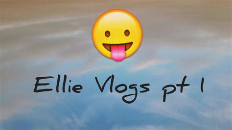 ellie vlogs